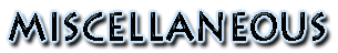 MISCELLANEOUS